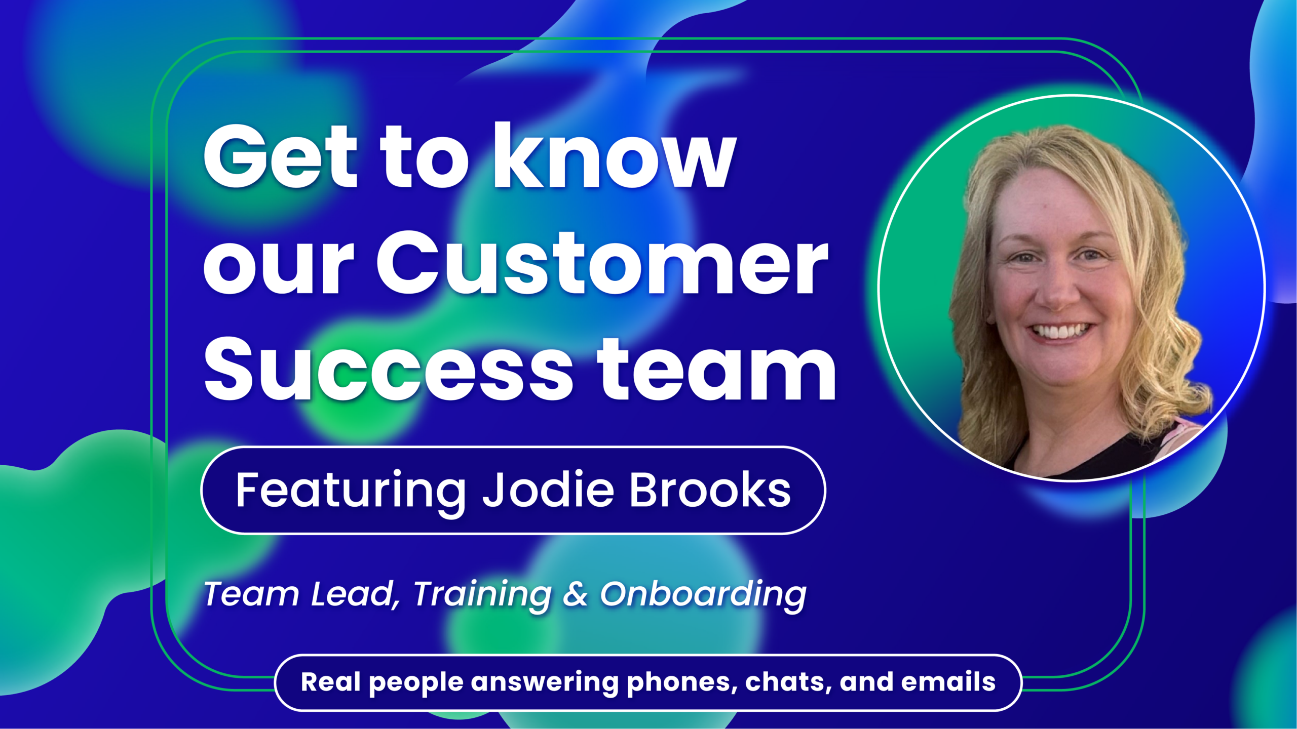 Customer Success Team Member Jodie Brooks